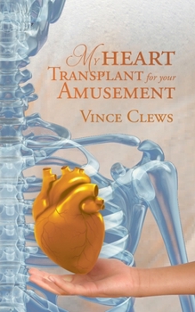 Paperback My Heart Transplant For Your Amusement Book