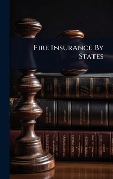 Hardcover Fire Insurance By States Book