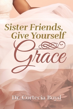 Paperback Sister Friends, Give Yourself Grace Book
