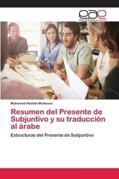 Paperback Resumen del Presente de Subjuntivo y su traducción al árabe [Spanish] Book