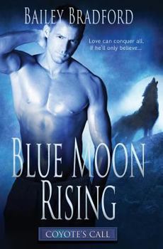 Blue Moon Rising - Book #3 of the Coyote’s Call