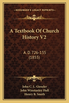 Paperback A Textbook Of Church History V2: A. D. 726-135 (1855) Book