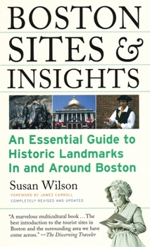 Paperback Boston Sites & Insights: An Essential Guide to Historic Landmarks In and Around Boston Book