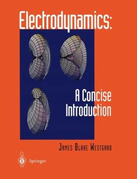 Paperback Electrodynamics: A Concise Introduction Book