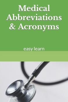 Medical Abbreviations & Acronyms: easy learn