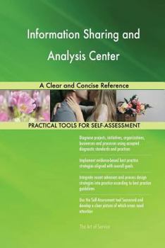 Paperback Information Sharing and Analysis Center A Clear and Concise Reference Book
