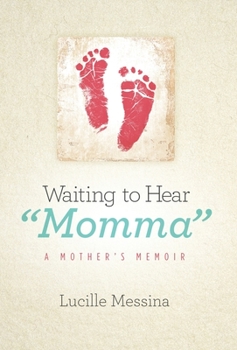 Hardcover Waiting to Hear "Momma": A Mother's Memoir Book