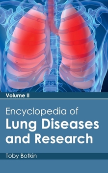 Hardcover Encyclopedia of Lung Diseases and Research: Volume II Book