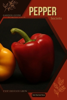 Pepper: Garden guide, fast and easy grow