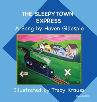 Hardcover The Sleepytown Express A Song by Haven Gillespie: Blue Edition Book