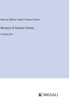 Hardcover Mosaics of Grecian History: in large print Book