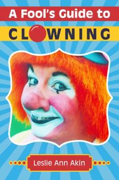 Paperback A Fools Guide to Clowning Book