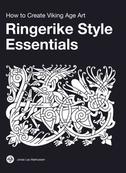 Hardcover Ringerike Style Essentials: How to Create Viking Age Art Book