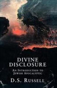 Paperback Divine Disclosure: An Introduction to Jewish Apocalyptic Book