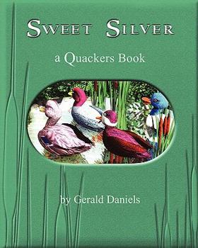 Paperback Sweet Silver: a Quackers Book