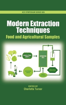 Hardcover Modern Extraction Techniques: Food and Agricultural Samples Book