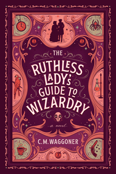 Paperback The Ruthless Lady's Guide to Wizardry Book