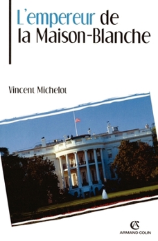 Paperback L'Empereur de la Maison-Blanche [French] Book