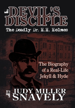 Hardcover Devil's Disciple: The Deadly Dr. H.H. Holmes Book