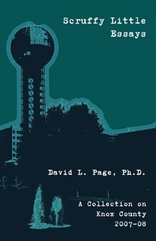 Paperback Scruffy Little Essays: A Collection on Knox County 2007-08 Book