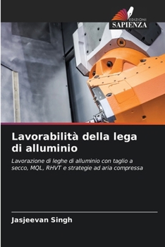 Paperback Lavorabilità della lega di alluminio [Italian] Book