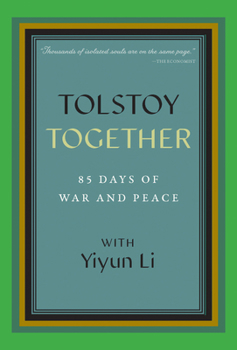 Hardcover Tolstoy Together: 85 Days of War and Peace with Yiyun Li Book