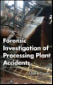 Hardcover Forensic Investigation of Processing Plant Accidents Book