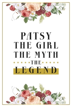 Paperback Patsy The Girl The Myth The Legend: Lined Notebook / Journal Gift, 120 Pages, 6x9, Matte Finish, Soft Cover Book