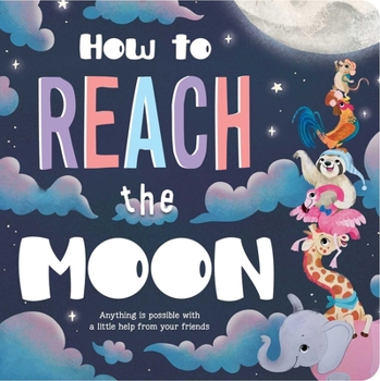 Board book How to Reach the Moon: Padded Board Book