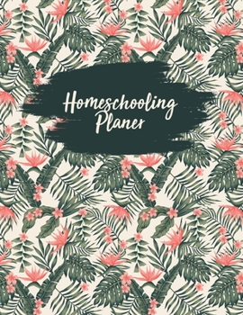 Paperback Homeschooling Planer: Planen sie ihre Homeschool, Monatskalender, Wochenpläne, Wochenstundenpläne, Tagesplan, Lehrplanforschung, Lehrplan, E [German] Book