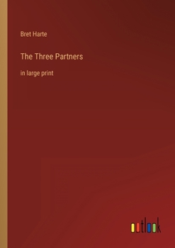 Paperback The Three Partners: in large print Book