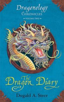 The Dragon Diary - Book #2 of the Dragonology Chronicles