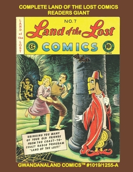 Paperback Complete Land Of The Lost Comics Readers Giant: Gwandanaland Comics #1019/1255-A: Economical Black & White Version - Nine Full Issues of the Amazing R Book