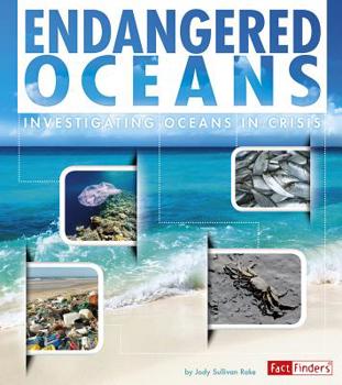 Hardcover Endangered Oceans: Investigating Oceans in Crisis Book