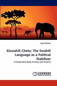 Paperback Kiswahili Chetu: The Swahili Language as a Political Stabilizer Book