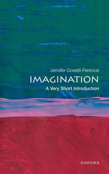 Imagination: A Very Short Introduction - Book  of the Oxford's Very Short Introductions series