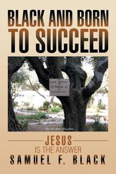Paperback Black and Born to Succeed: Jesus Is the Answer Book