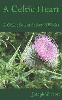 Paperback A Celtic Heart: A Collection of Selected Works Book