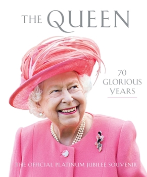 Hardcover The Queen: 70 Glorious Years Book