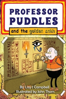 Paperback Professor Puddles and the Golden Ankh Book