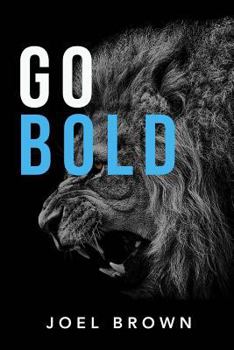 Paperback Go Bold: You Are Next In Line To Do Great Things Book