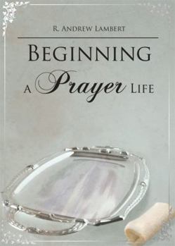 Paperback Beginning a Prayer Life Book