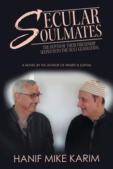 Paperback Secular Soulmates: The Depth of Their Friendship Seeped into the Next Generation. Book