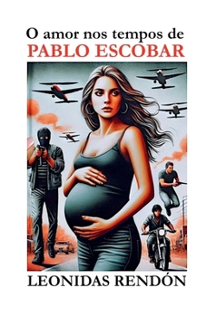 Paperback O amor nos tempos de Pablo Escobar [Portuguese] Book