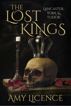 Paperback The Lost Kings: Lancaster, York and Tudor Book