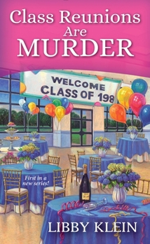 Class Reunions Are Murder - Book #1 of the A Poppy McAllister Mystery