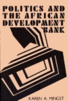 Hardcover Politics and the African Development Bank Book
