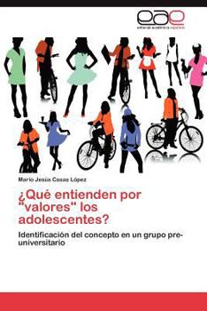 Paperback ¿Qué entienden por "valores" los adolescentes? [Spanish] Book