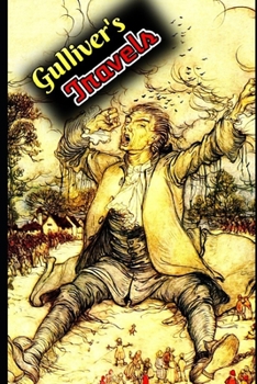 Paperback Gulliver's Travels By Jonathan Swift (Annotated & Illustrated) Classic Unabridged Book