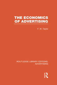 Hardcover The Economics of Advertising (RLE Advertising) Book